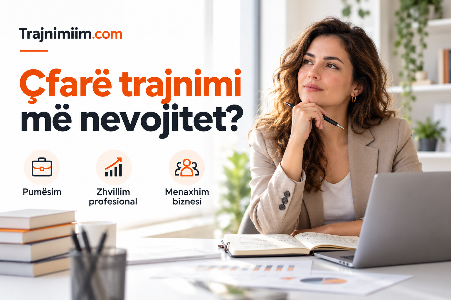 Çfarë trajnimi më nevojitet?