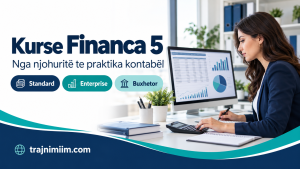 Kurse Financa 5 në Trajnimiim.com: nga njohuritë te praktika kontabël