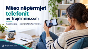 Mëso nëpërmjet telefonit në Trajnimiim.com